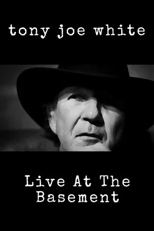 Постер: Tony Joe White: Live At The Basement