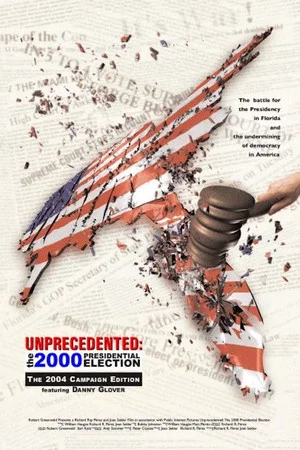 Постер: Unprecedented: The 2000 Presidential Election