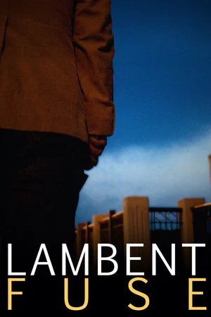 Постер: Lambent Fuse