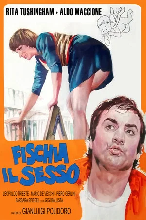 Постер: Fischia Il Sesso