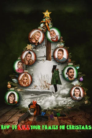Постер: How to Kill Your Family On Christmas