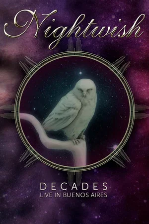 Постер: Nightwish: Decades (Live in Buenos Aires)