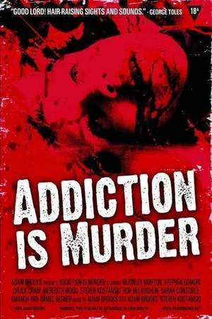 Постер: Addiction Is Murder