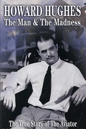 Постер: Howard Hughes: The Man and the Madness