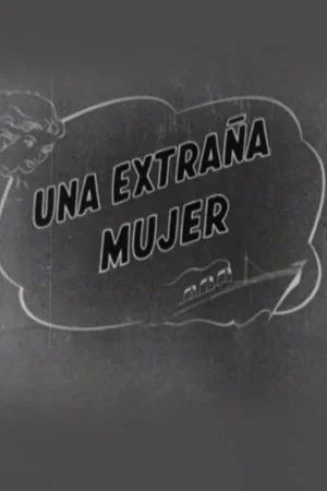 Постер: Una extraña mujer