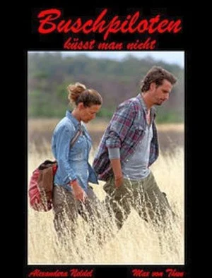 Постер: Bush Pilots Do Not Kiss