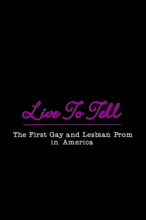 Постер: Live to Tell: The First Gay and Lesbian Prom in America