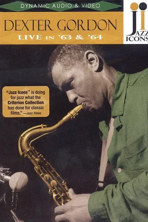 Постер: Jazz Icons: Dexter Gordon Live in '63 and '64