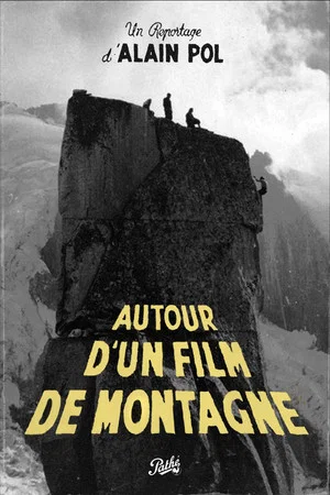 Постер: Autour d'un Film de Montagne