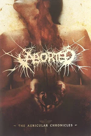 Постер: Aborted: The Auricular Chronicles