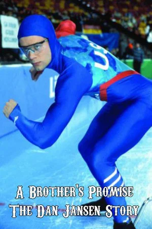 Постер: A Brother's Promise: The Dan Jansen Story
