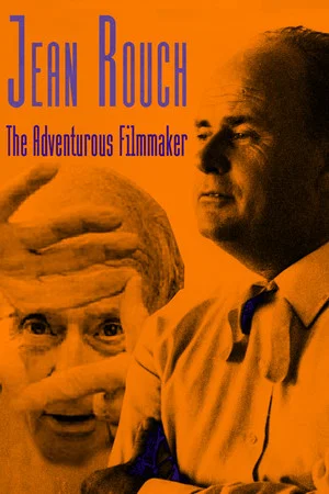 Постер: Jean Rouch, The Adventurous Filmmaker
