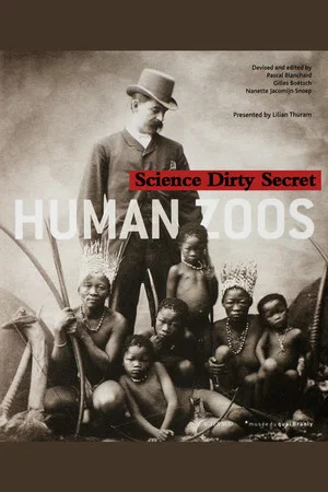 Постер: Human Zoo: Science's Dirty Secret
