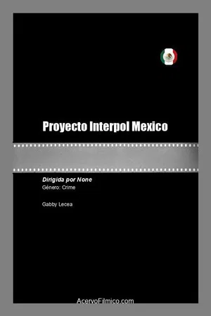 Постер: Proyecto Interpol Mexico
