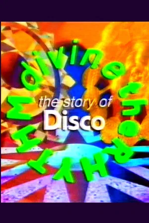 Постер: Rhythm Divine: The Story of Disco
