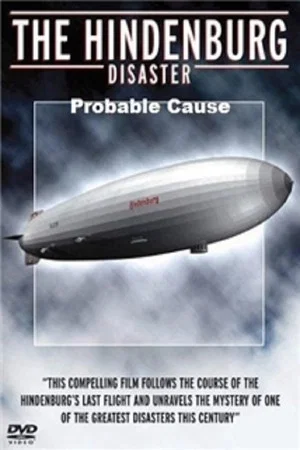 Постер: The Hindenburg Disaster: Probable Cause