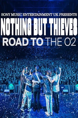 Постер: Nothing But Thieves :: Road to the O2
