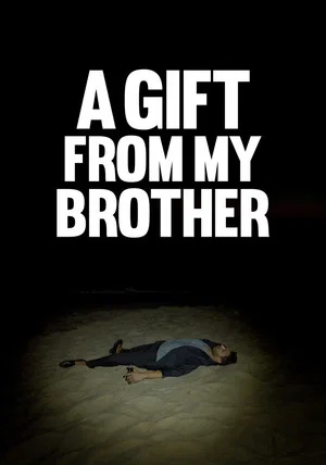 Постер: A Gift from My Brother