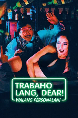 Постер: Trabaho lang dear, walang personalan
