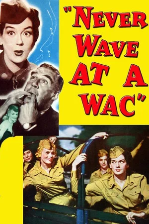 Постер: Never Wave at a WAC