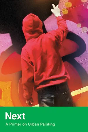 Постер: NEXT: A Primer on Urban Painting