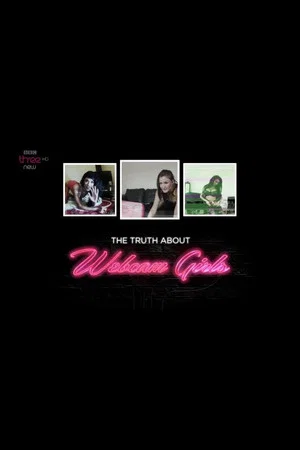 Постер: The Truth About Webcam Girls