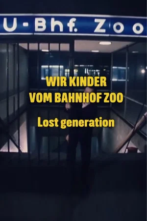 Постер: Wir Kinder vom Bahnhof Zoo – Lost Generation