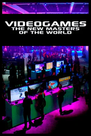 Постер: Video Games: The New Masters of the World
