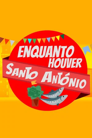 Постер: Enquanto Houver Santo António