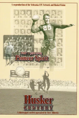 Постер: Husker Century: Pioneer Spirit 1890 - 1940