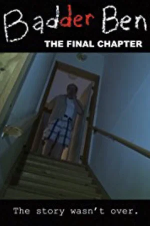 Постер: Badder Ben: The Final Chapter