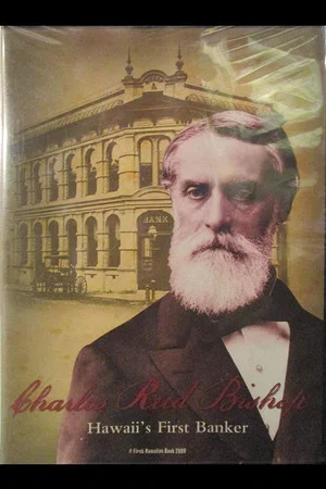 Постер: Charles Reed Bishop: Hawaii's First Banker