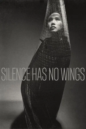 Постер: Silence Has No Wings