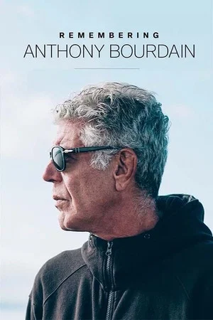 Постер: Remembering Anthony Bourdain
