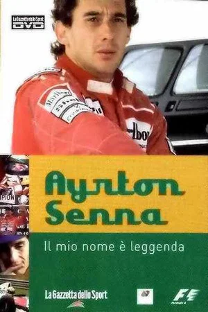 Постер: Ayrton Senna – Il Mio Nome e’ Leggenda
