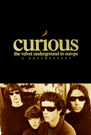 Постер: Curious: The Velvet Underground in Europe