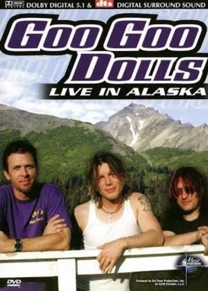 Постер: Goo Goo Dolls: Live In Alaska