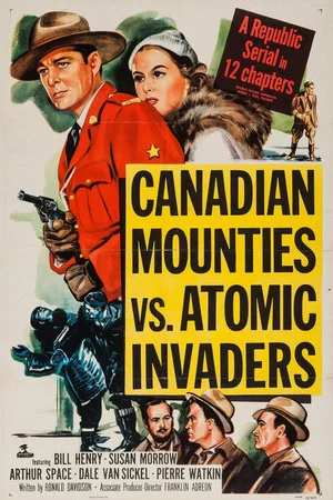 Постер: Canadian Mounties vs. Atomic Invaders