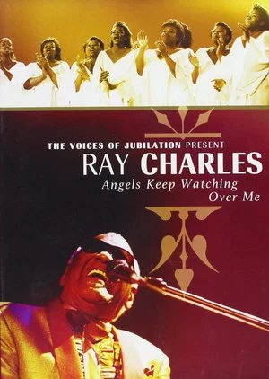 Постер: Ray Charles: Angels Keep Watching Over Me