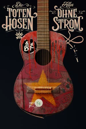 Постер: Die Toten Hosen - Alles ohne Strom