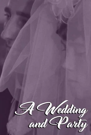 Постер: A Wedding and Party
