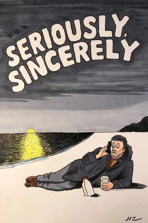 Постер: Seriously, Sincerely