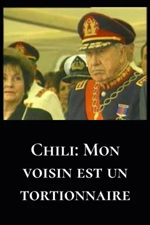 Постер: Chile: My neighbor is a torturer