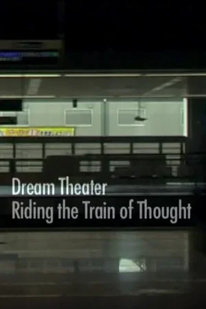 Постер: Dream Theater: Riding the Train of Thought