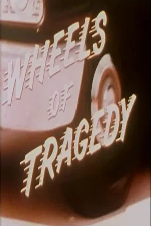 Постер: Wheels of Tragedy