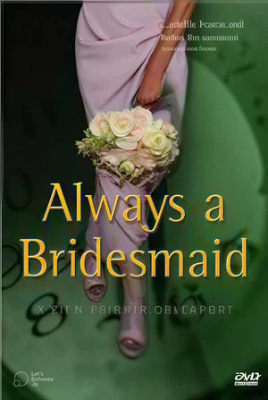 Постер: Always a Bridesmaid