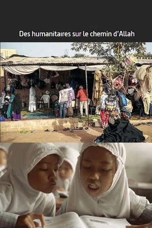 Постер: Des humanitaires sur le chemin d'Allah