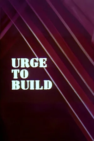 Постер: Urge to Build