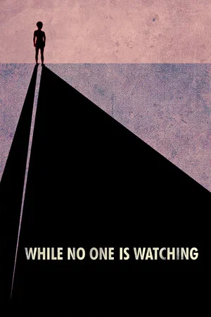 Постер: While No One Is Watching