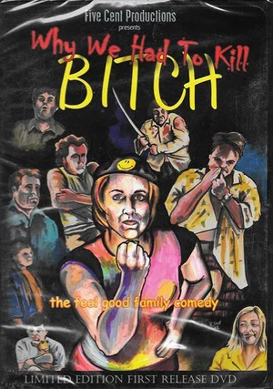 Постер: Why We Had to Kill Bitch
